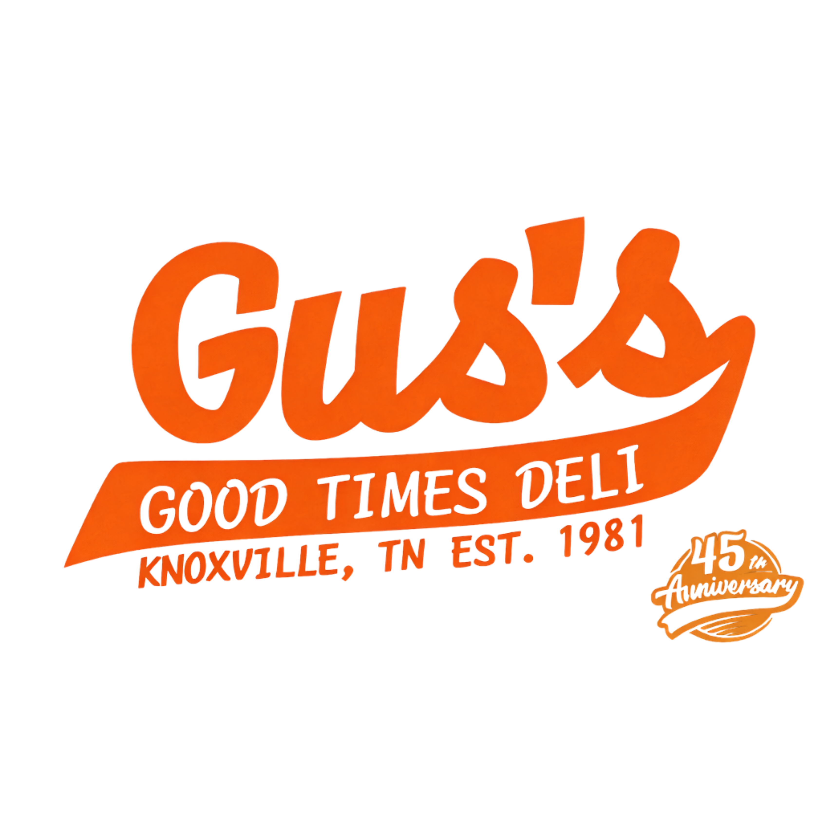 Gus's Good Times Deli — 45th Anniversary